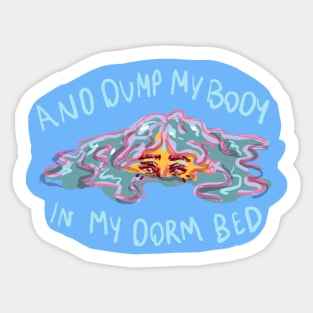 Melt into dorm bed Sticker